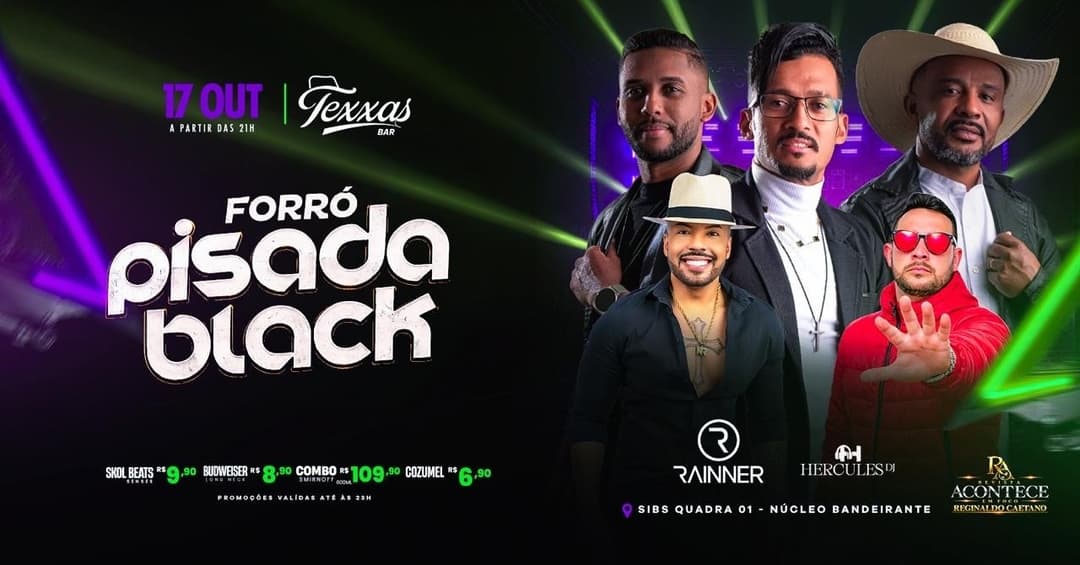 Cartaz de TEXXAS BAR | SÁBADO | FORRÓ PISADA BLACK | NEGO RAINNER - DJ HERCULES
