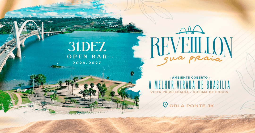 Cartaz de RÉVEILLON SUA PRAIA - ORLA DA PONTE JK