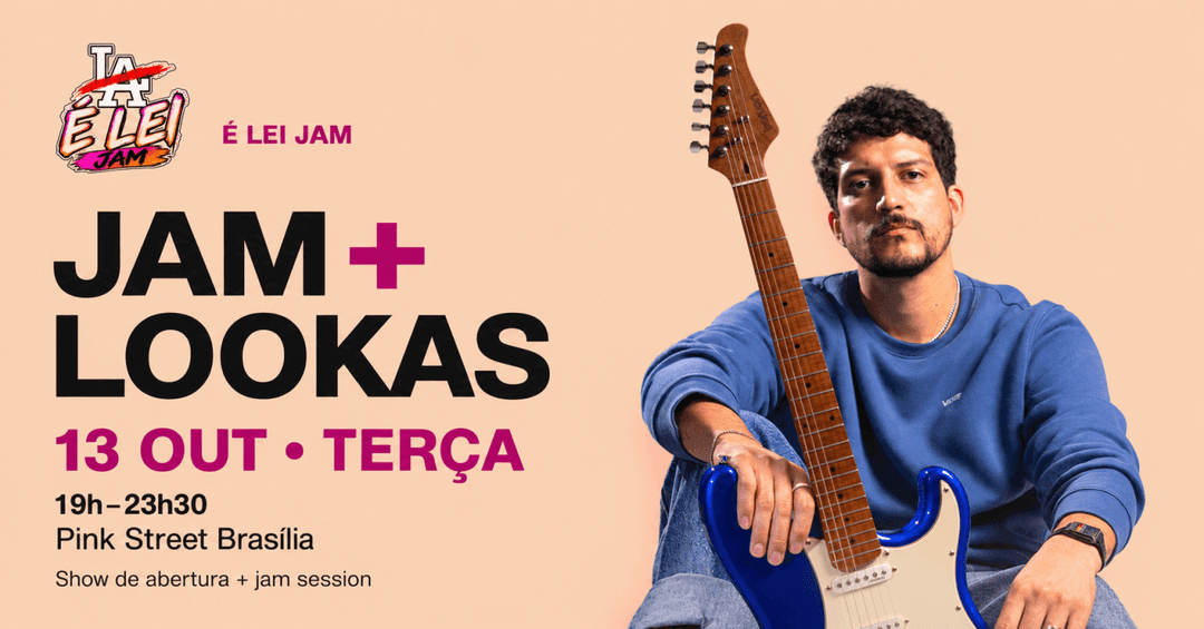 Cartaz de É LEI JAM + LOOKAS