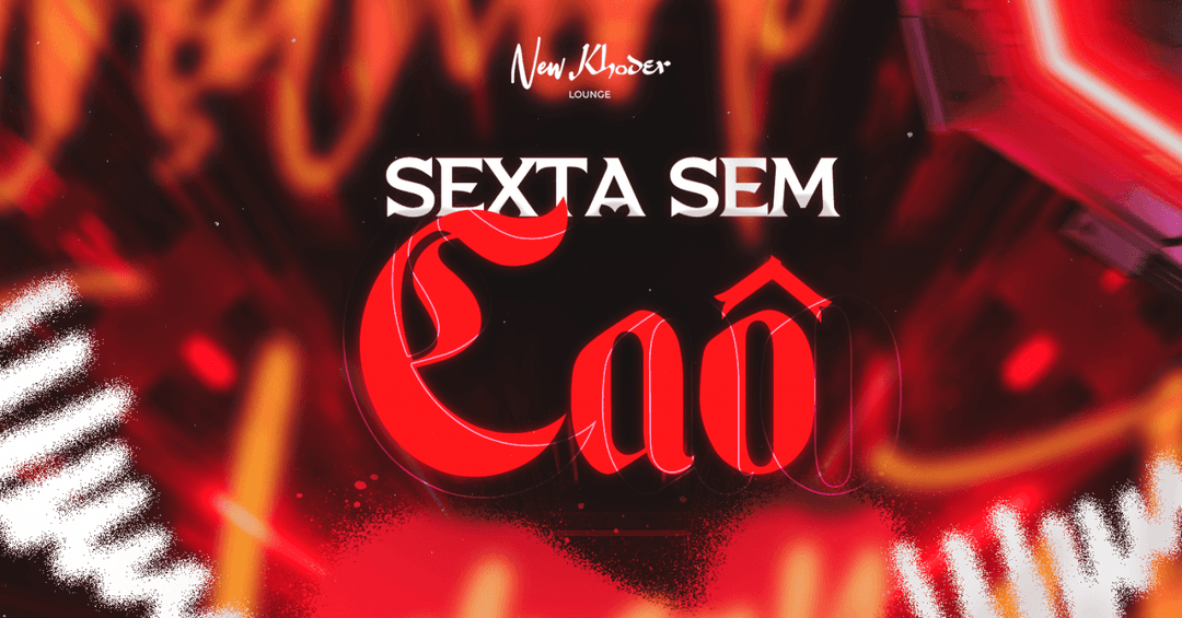 Cartaz de Sexta Sem Caô #NoKhoder