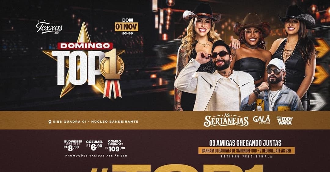 Cartaz de TEXXAS BAR | DOMINGO TOP 1 - VÉSPERA DE FERIADO | AS SERTANEJAS - GALA DO PISEIRO - DJ EDDY VIANA