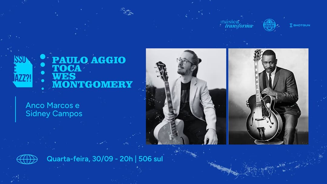 Cartaz de Isso É Jazz ?! Paulo Aggio Toca Wes Montgomery