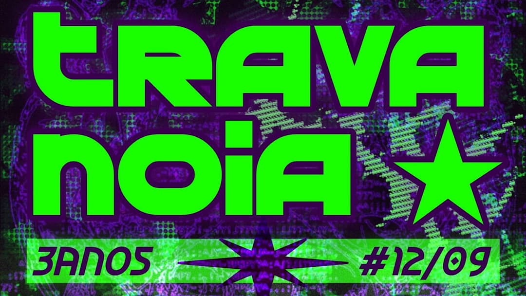 Cartaz de Trava Nóia - 3 Anos