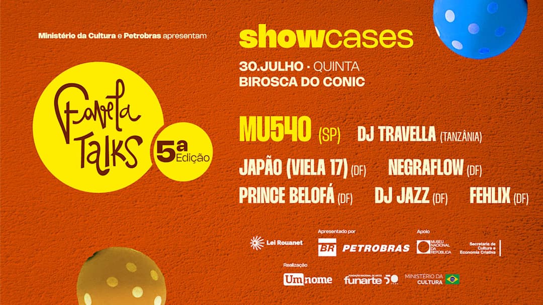 Cartaz de 30/07: Showcases Favela Talks Com Mus40 (Sp)