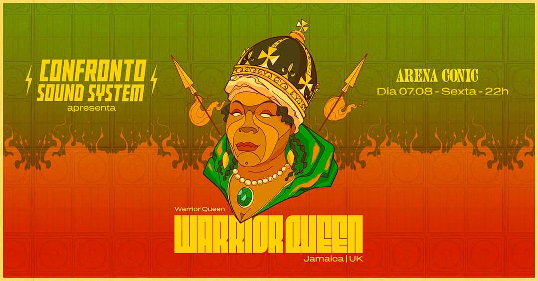 Cartaz de 07/08: Confronto Sound System C/ Warrior Queen (Jamaica/Uk)