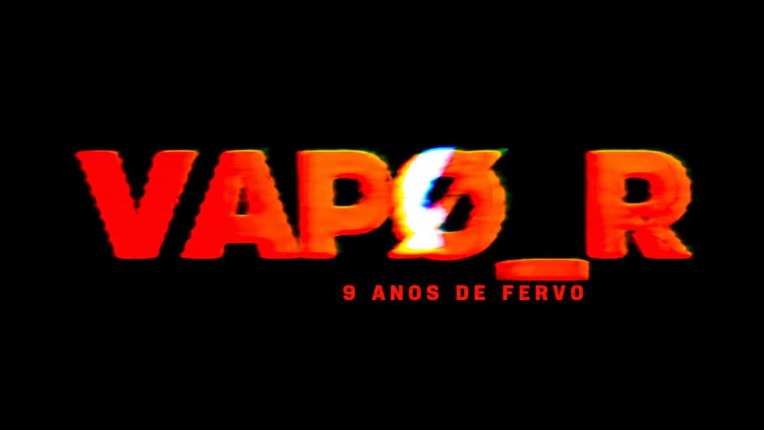 Cartaz de Vapø_R: 9 Anos!