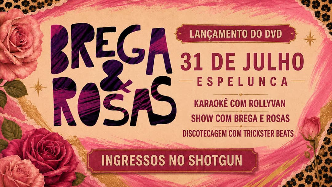 Cartaz de Show Com Brega E Rosas + Rollyvan (Lançamento Do Dvd)