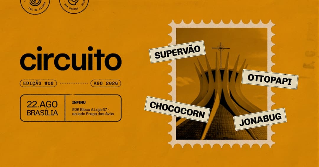 Cartaz de Circuito Em Bsb Com Supervão, Chococorn, Ottopapi E Jonabug