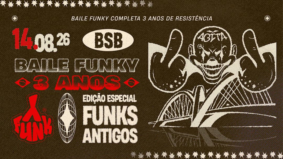 Cartaz de 14/08: Baile Funky Completa 3 Anos!